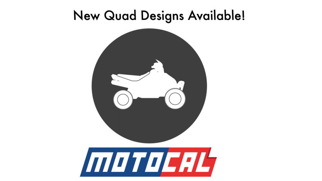 New Quad Designs Available - Motocal